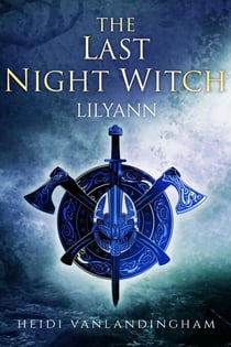 The Last Night Witch: Lilyann - Flight of the Night Witches, #4