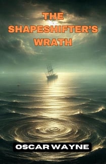 The Shapeshifter's Wrath - Tales of Mulvyon, #2