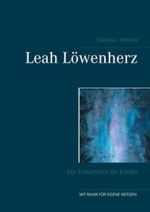 Leah Löwenherz - Ein Trauerbuch für Kinder