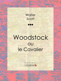 Woodstock - ou le Cavalier