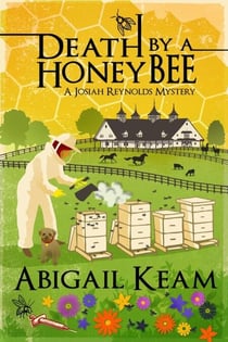 Death By A Honeybee - A Josiah Reynolds Mystery, #1