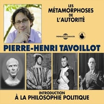 Les métamorphoses de l'autorité - Introduction à la philosophie politique