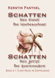 "Schatten des Einst" und "Schatten des Jetzt" - Band 2 + 3 im Doppelband