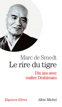 Le Rire du tigre - Dix ans avec maître Deshimaru