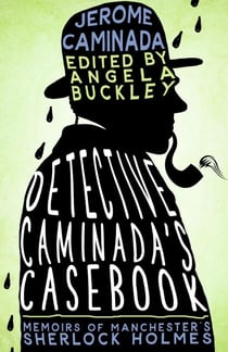 Detective Caminada's Casebook - The Detective Caminada Chronicles, #1