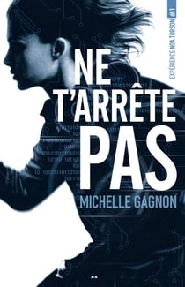 Ne t’arrête pas - Expérience Noa Torson - Tome 1