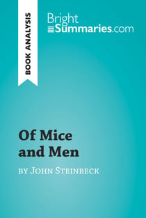 Of Mice and Men by John Steinbeck (Book Analysis) - Detailed Summary, Analysis and Reading Guide