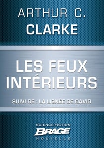 Les Feux intérieurs (suivi de) La Lignée de David