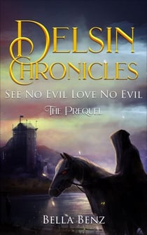 See No Evil Love No Evil - Delsin Chronicles, #1