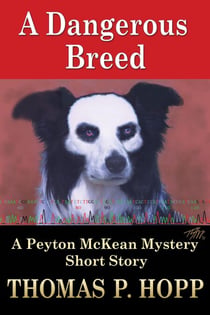 A Dangerous Breed - Peyton McKean Short Mysteries, #1