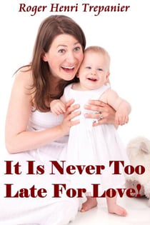 It Is Never Too Late For Love! - The Christian Fiction Library, #2