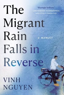The Migrant Rain Falls in Reverse - A Memoir