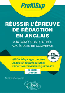 Réussir l’épreuve de rédaction en anglais aux concours d’entrée aux écoles de commerce - BCE, ECRICOME, IENA