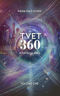 TVET 360: A Full Circle Story - TVET, #1