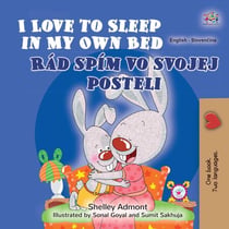 I Love to Sleep in My Own Bed Rád spím vo svojej posteli - English Slovak Bilingual Collection