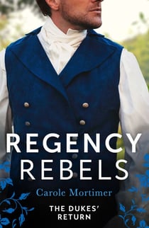 Regency Rebels: The Dukes' Return - Zachary Black: Duke of Debauchery (Dangerous Dukes) / Darian Hunter: Duke of Desire