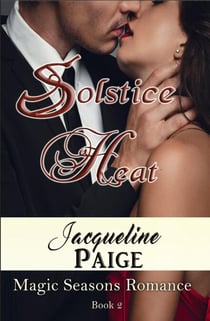 Solstice Heat - Magic Seasons Romance, #2