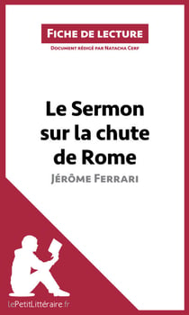Le Sermon sur la chute de Rome de Jérôme Ferrari (Fiche de lecture) - Analyse complète et résumé détaillé de l'oeuvre