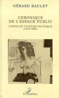 Chronique de l'espace public - Utopie et culture politique (1978-1993)