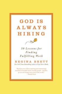 God Is Always Hiring - 50 Lessons for Finding Fulfilling Work