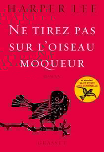 Ne tirez pas sur l'oiseau moqueur - roman traduit de l'anglais (Etats-Unis) par Isabelle Stoïanov
