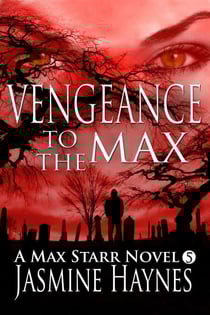 Vengeance to the Max (Book 5, Max Starr Series) - Max Starr, #5