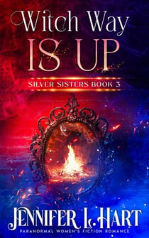 Witch Way is Up - Silver Sisters, #3