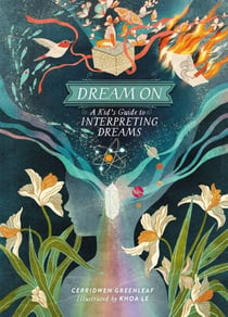 Dream On - A Kid's Guide to Interpreting Dreams