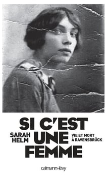 Si c'est une femme - Vie et mort à Ravensbrück