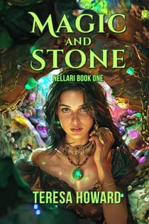Magic and Stone - Nellari, #1