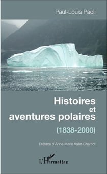 Histoires et aventures polaires - (1838-2000)