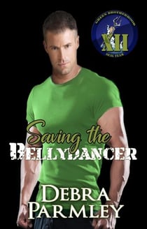 Saving the Bellydancer - The Green Brotherhood: SEAL Team XII, #3