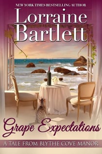 Grape Expectations - Tales From Blythe Cove Manor, #4