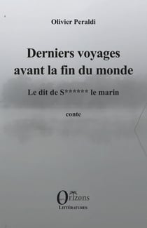 Derniers voyages avant la fin du monde - Le dit de S****** le marin