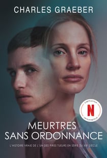 Meurtres sans ordonnance - L histoire vraie de l un des pires tueurs en série du XXe siècle - L'histoire vraie de l'un des pires tueurs en série du XXe siècle
