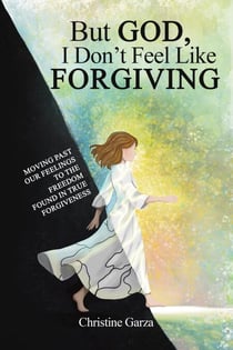 But God, I Don't Feel Like Forgiving
