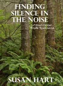 Finding Silence in the Noise (A Mail Order Bride Romance)