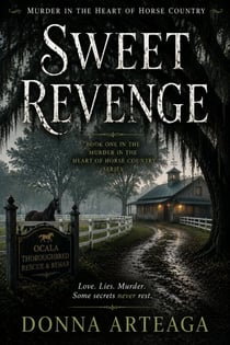 Sweet Revenge - Murder in the Heart of Horse Country