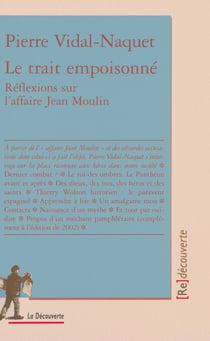 Le trait empoisonné - Réflexions sur l'affaire Jean Moulin