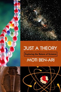 Just A Theory - Exploring The Nature Of Science