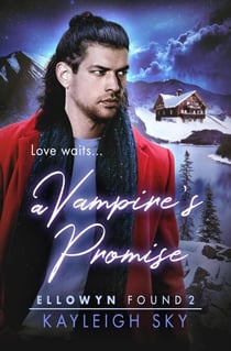 A Vampire's Promise - Ellowyn Found, #2