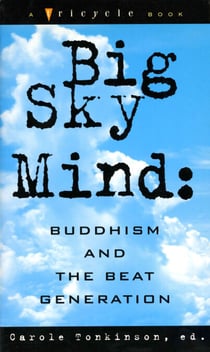 Big Sky Mind - Buddhism and the Beat Generation