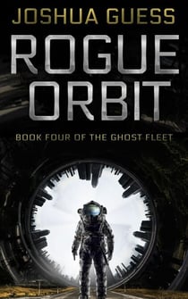 Rogue Orbit - The Ghost Fleet, #4