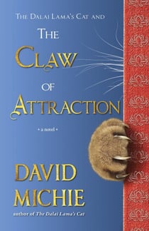 The Dalai Lama’s Cat and the Claw of Attraction - Dalai Lama's Cat Series