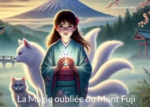 La Magie oubliée du Mont Fuji
