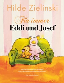 Für immer Eddi und Josef - Aus dem Leben der kleinen Mechaniker in der Glücksschaltzentrale über uns im Himmel. Eine wahre Geschichte.