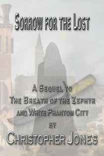 Sorrow For The Lost - The White Phantom City, #3