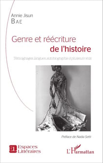Genre et réécriture de l'histoire - Témoignages, langues, autobiographie à plusieurs voix