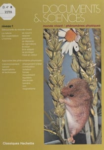 Documents et sciences (1) - Niveau 1 : découverte du monde vivant, découverte du monde physique