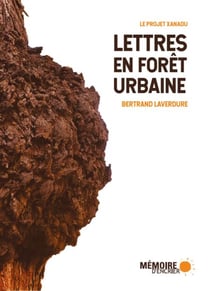 Lettres en forêt urbaine - Le projet Xanadu